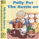 Unknown Artist - Polly Put The Kettle On